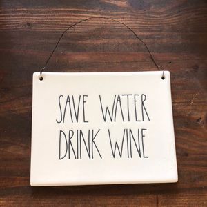 Rae Dunn Save Water Drink Wine sign